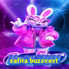 safira buzzcast